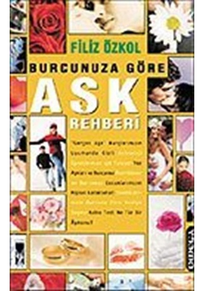 Burcunuza Göre Aşk Rehberi / Filiz Özkol