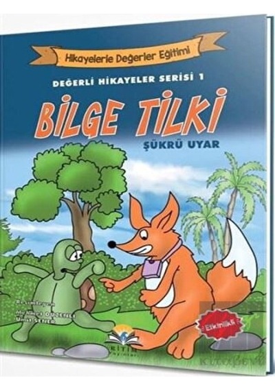 Bilge Tilki-Değerli Hikayeler Serisi 1 - Şükrü Uyar - Ritim Plus Yayınları
