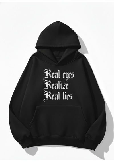 Uyguntarz Unisex Yumuşak Dokulu Real Eyes Realize Real Lies Baskılı Tasarım Oversize 3 İplik Hoodie Sweatshirt siyah