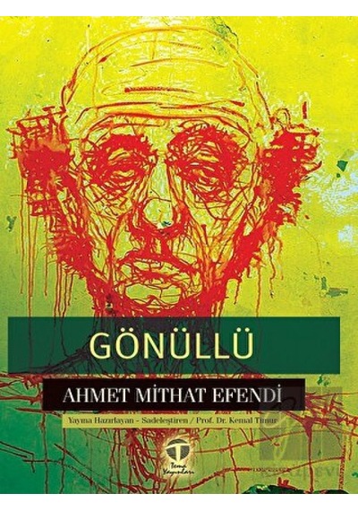 Gönüllü - Ahmet Mithat Efendi - Tema Yayınları