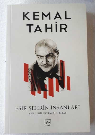 Esir Şehrin Insanları Esir Şehir 3 Lemesi 1.Kitap Kemal Tahir