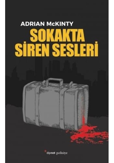 Sokakta Siren Sesleri - Adrian McKinty - Dipnot