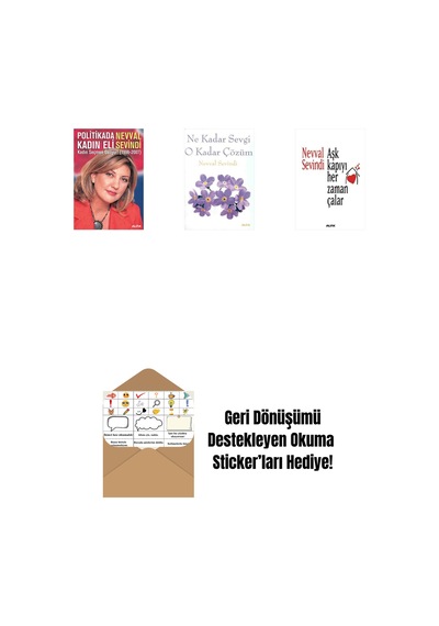 Politikada Kadın Eli + Ne Kadar Sevgi O Kadar Çözüm + Aşk Kapıyı Her Zaman Çalar + Okuma Sticker'ları