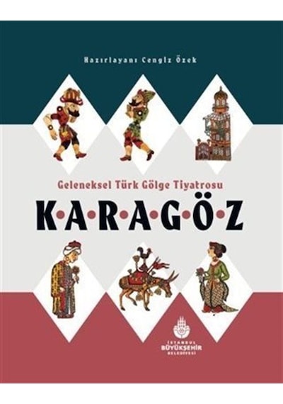 Geleneksel Türk Gölge Tiyatrosu Karagöz / Cengiz Özek