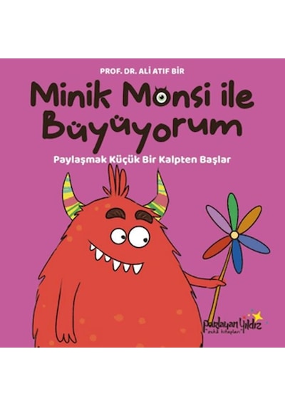 Minik Monsi İle Büyüyorum Paylaşmak Küçük Bir Kalpten Başlar