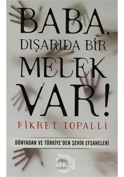 Baba Dışarıda Bir Melek Var! - Fikret Topallı - Yabancı