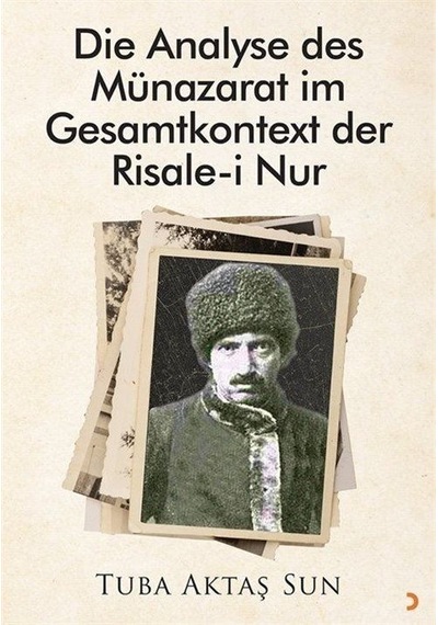 Die Analyse des Münazarat im Gesamtkontext der Risale-i Nur - Tuba Aktaş Sun - Cinius