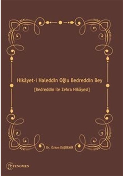 Hikayet-i Haleddin Oğlu Bedreddin Bey [Bedreddin ile Zehra Hik...