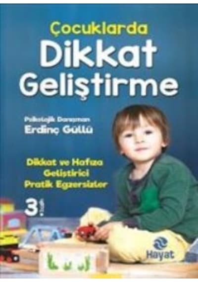 Çocuklarda Dikkat Geliştirme - Erdinç Güllü - Hayat Yayıncılık