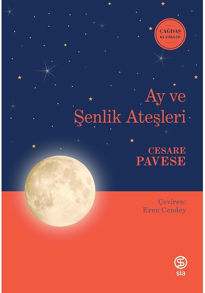 Ay ve Şenlik Ateşleri - Cesare Pavese - Sia