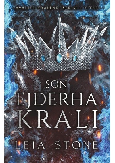 Son Ejderha Kralı - Avalier Kralları Serisi 1. Kitap - Leia Stone - Ren Kitap
