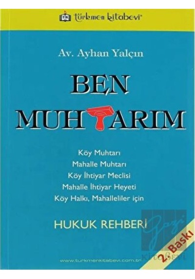 Ben Muhtarım - Ayhan Yalçın - Türkmen Kitabevi