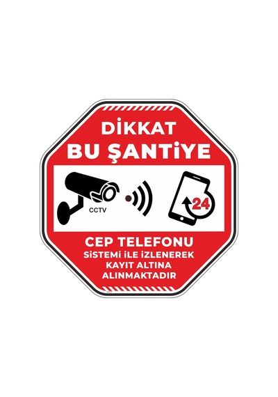 Dikkat Bu Şantiye Cep Telefonu Sistemi İle İzlenerek Kayıt Altına Alınmaktadır V
