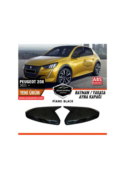 Peugeot 208 2021 Sonrası Uyumlu Batman Yarasa Ayna Kapağı Piano Black Abs Plastik Sağ Sol Takım 00 Şüscaroto Aksesuar