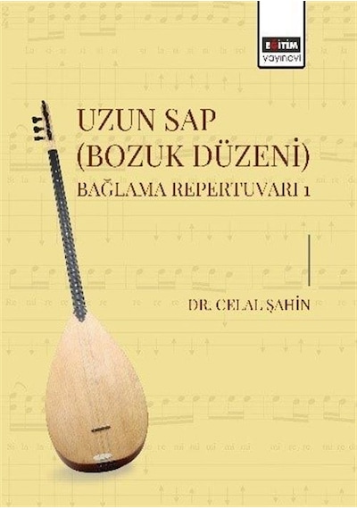 Uzun Sap Bozuk Düzeni Bağlama Repertuvarı 1 / Dr. Celal Şahin
