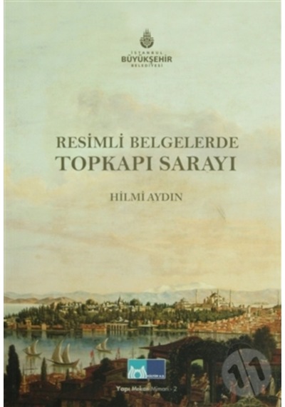 Resimli Belgelerde Topkapı Sarayı 172741284