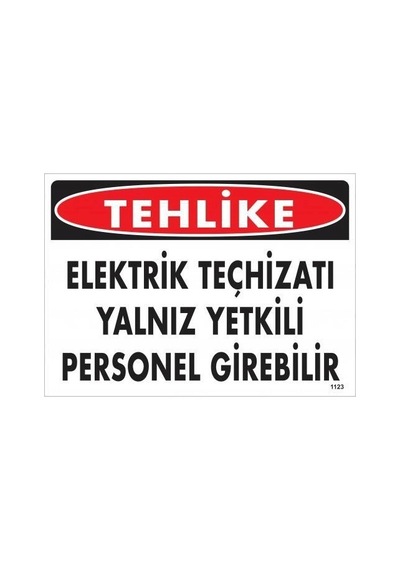 Mey İthalat Tehlike Elektrik Teçhizatı Yalnız Yetkili Personel Girebilir Uyarı Levhası 25x35 Kod:11