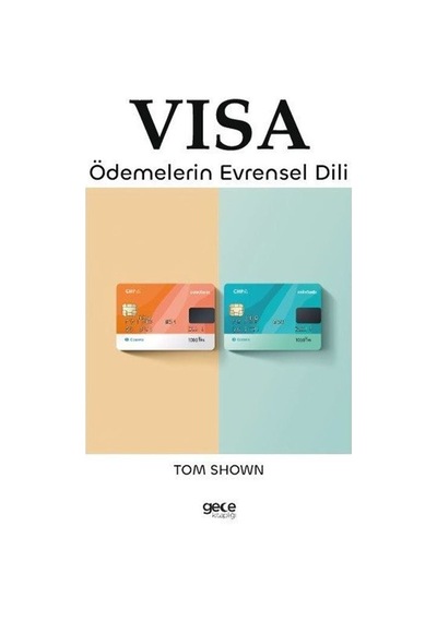 Visa - Ödemelerin Evrensel Dili - Tom Shown - Gece Kitaplığı