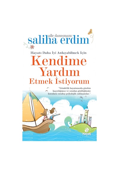 Kendime Yardım Etmek İstiyorum - Saliha Erdim - Hayat Yayıncılık