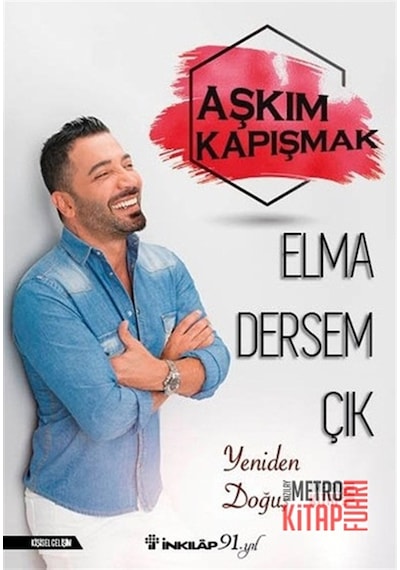 Elma Dersem Çık-Yeniden Doğuş - Aşkım Kapışmak - İnkılap Kitabevi
