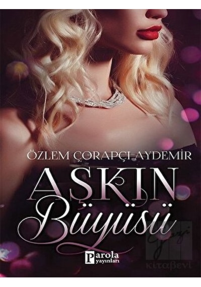 Aşkın Büyüsü Parola Yayınları - Parola Yayınları