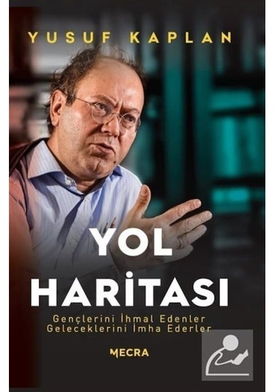 Yol Haritası - Yusuf Kaplan - Mecra Kitap