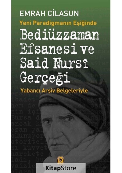Bediüzzaman Efsanesi ve Said Nursi  - Emrah Cilasun  - Tekin Yayınevi