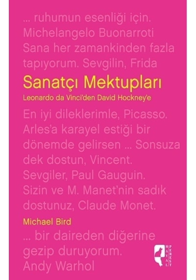 Sanatçı Mektupları Leonardo Da Vinciden David Hockneye - Michael Bird - Hayalperest Yayınevi