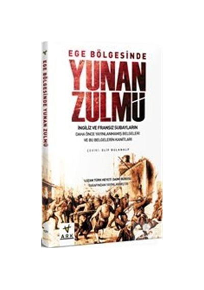 Ege Bölgesinde Yunan Zulmü- Ark Kitapları
