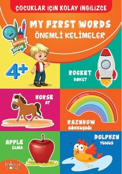 My First Words-Çocuklar İçin Kolay İngilizce- Koloni Çocuk Yayınları