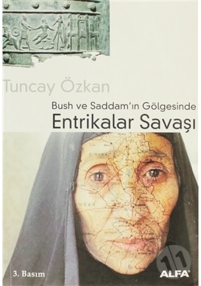 Bush ve Saddamın Gölgesinde Entrikalar Savaşı