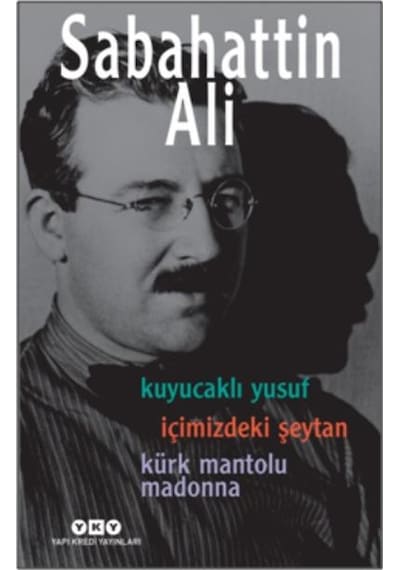 Kürk Mantolu Madonna + Kuyucaklı Yusuf + İçimizdeki Şeytan N11.977