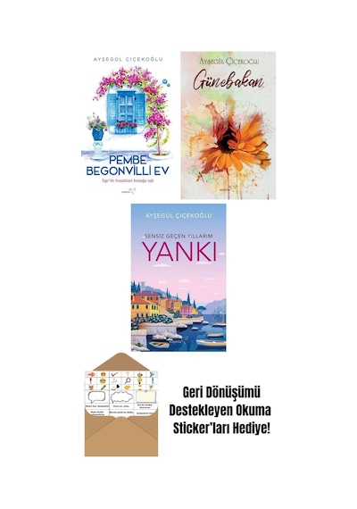 Pembe Begonvilli Ev + Günebakan + Yankı: Sensiz Geçen Yıllarım