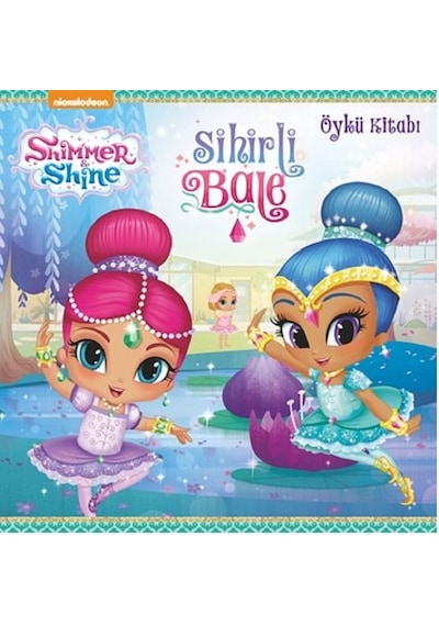 Shimmer and Shine-Sihirli Bale-Öykü Kitabı- Doğan ve Egmont Yayıncılık