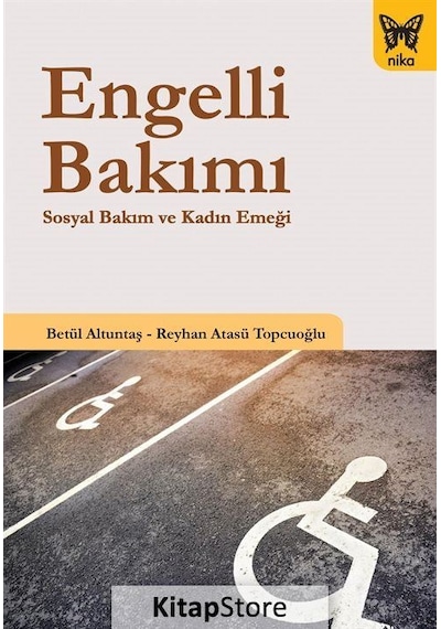 Engelli Bakımı / Betül Altuntaş