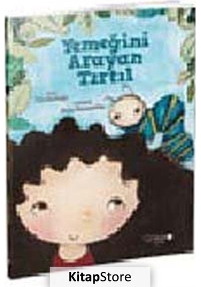 Yemeğini Arayan Tırtıl / Tülin Kozikoğlu