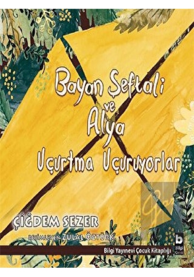 Bilgi Yayınevi - Bayan Şeftali ve Alya Uçurtma Uçuruyorlar