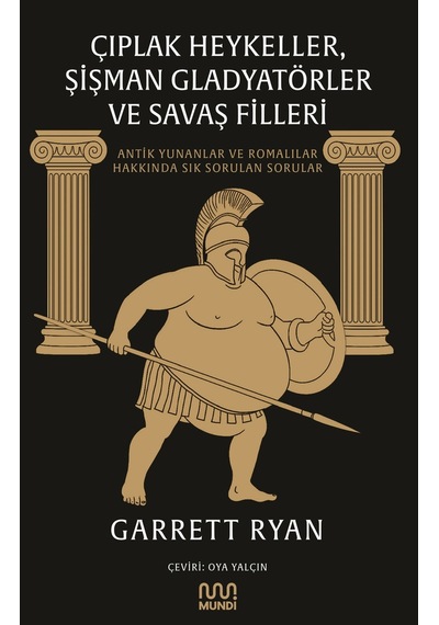 Çıplak Heykeller Şişman Gladyatörler Ve Savaş Filleri / Garrett Ryan