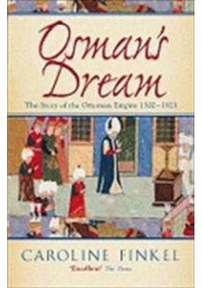 Osman's Dream - Caroline Finkel - John Murray