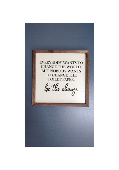 Banyo Toilet Paper/be The Change Ahşap Çerçeve Ahşap Kahverengi Çerçeveli