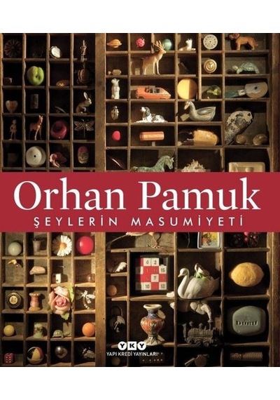 Şeylerin Masumiyeti - Orhan Pamuk - Yapı Kredi Yayınları