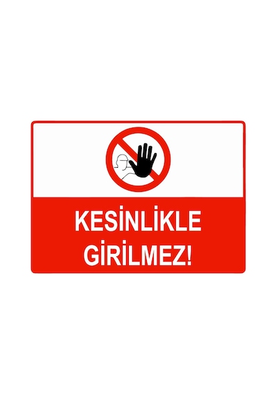Kesinlikle Girilmez İsg Uyarı Levhası Pvc A4 21x30 Cm