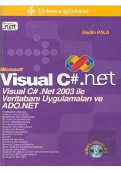 Microsoft Visual C#. Net Visual C# .Net 2003 ile Veritabanı Uygulamaları ve ADO.Net - Türkmen Kitabevi