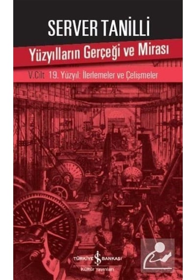 Yüzyılların Gerçeği Ve Mirası V. Cilt / Server Tanilli 9786052954065