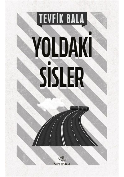 Yoldaki Sisler - Tevfik Bala - Nirengi Yayınları