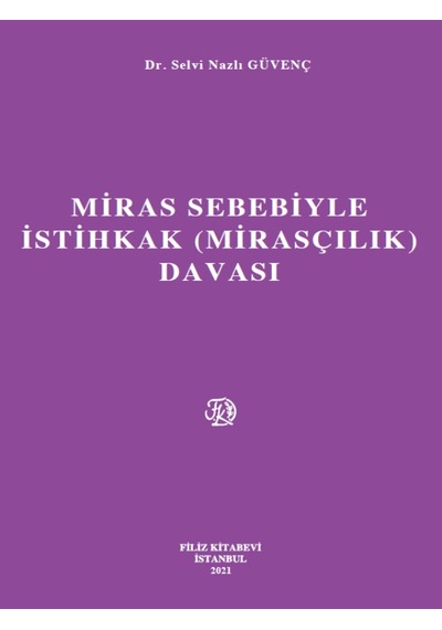 Filiz Kitabevi - Miras Sebebiyle İstihkak (Mirasçılık) Davası -  Selvi Nazlı Güvenç