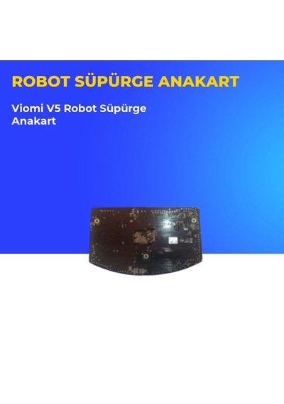 Viomi V5 Robot Süpürge Anakart