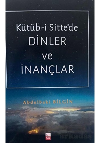 Kütüb-İ Sitte'de Dinler Ve İnançlar