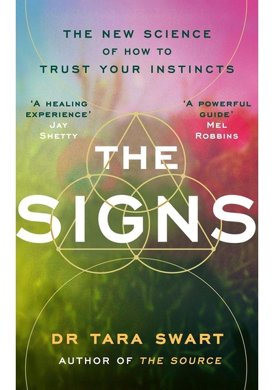 The Signs: The New Science Of How To Trust Your Instincts Rider Books