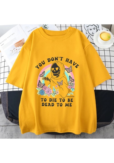 Flood Of Style Vintage Ölü Olmak İçin Ölmek Zorunda Değilsiniz Tome T Shirt Erkek Kadın Klasik Grafik Pamuk Sarı